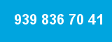 939 836 70 41